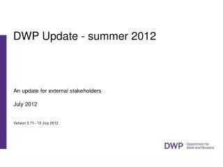 dwp update summer 2012