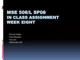 MSE 508/L SP08 In Class Assignment Week Eight