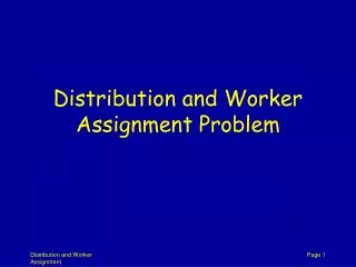 Distribution and Worker Assignment Problem