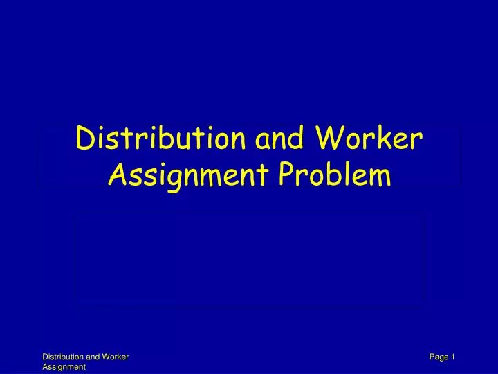 distribution and worker assignment problem