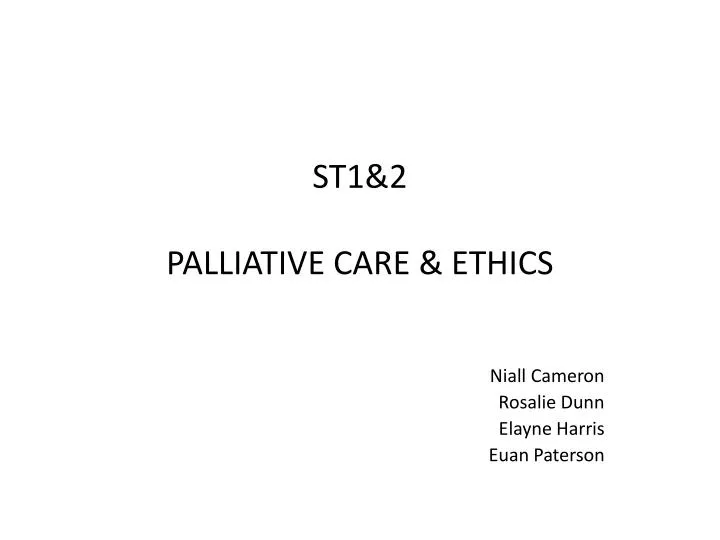st1 2 palliative care ethics