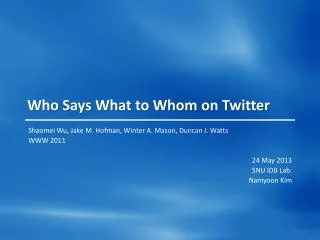 Who Says What to Whom on Twitter