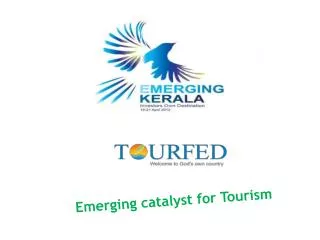 Emerging catalyst for Tourism
