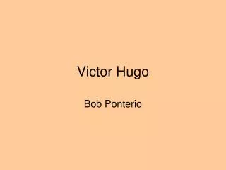 Victor Hugo