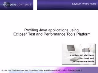Profiling Java applications using Eclipse* Test and Performance Tools Platform
