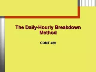 The Daily-Hourly Breakdown Method