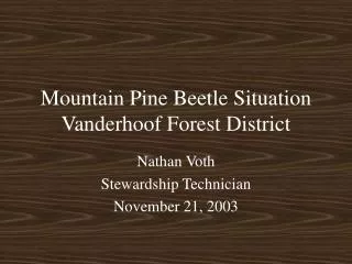 Mountain Pine Beetle Situation Vanderhoof Forest District