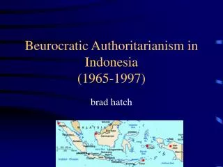 Beurocratic Authoritarianism in Indonesia (1965-1997)