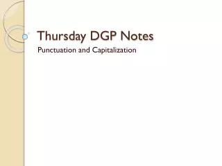 Thursday DGP Notes