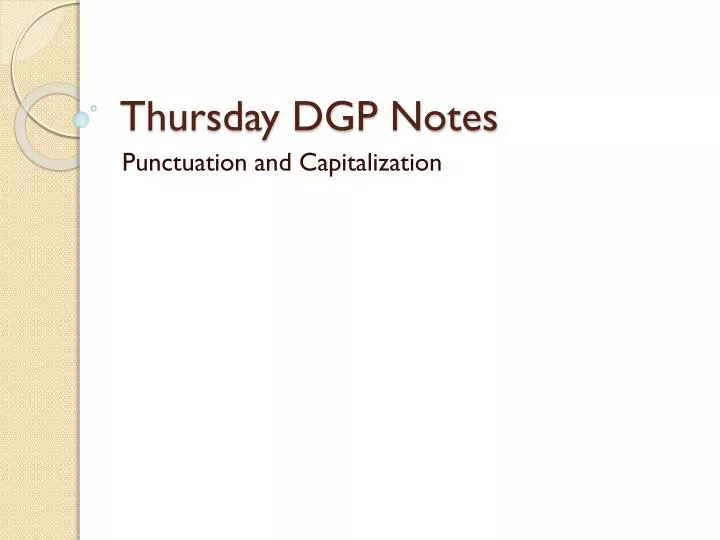 thursday dgp notes