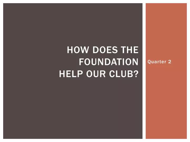 how does the foundation help our club