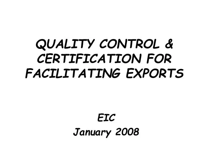 quality control certification for facilitating exports