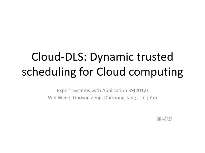 cloud dls dynamic trusted scheduling for cloud computing