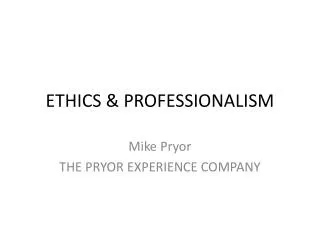 ETHICS &amp; PROFESSIONALISM