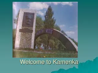 Welcome to Kamenka