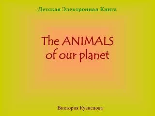 the animals of our planet
