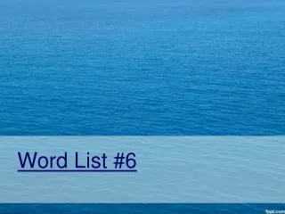 Word List #6