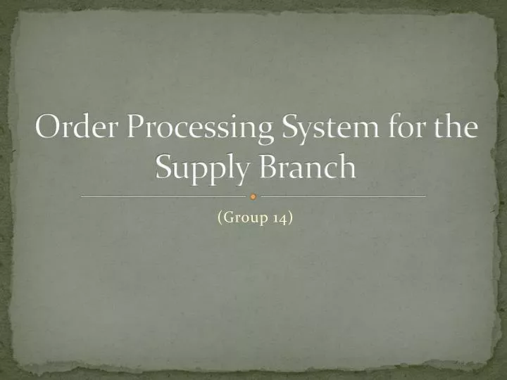 order processing system for the supply branch