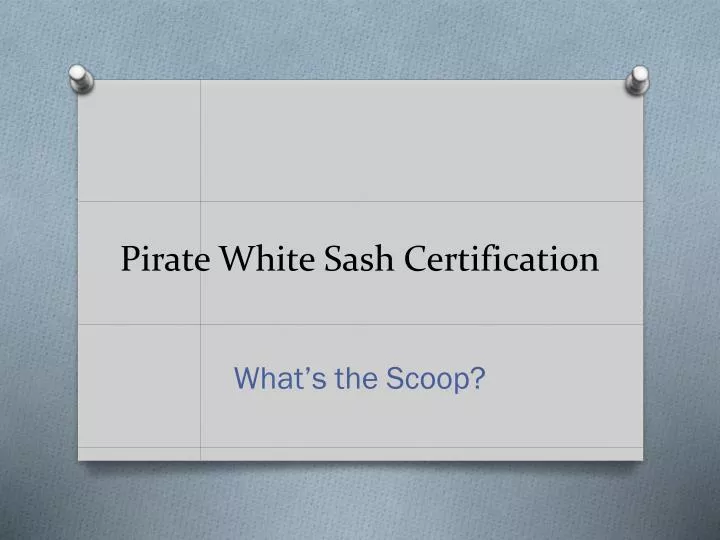 pirate white sash certification