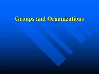 Groups and Organizations