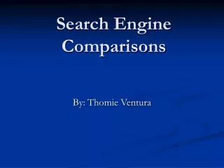 Search Engine Comparisons