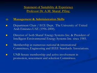 Statement of Suitability &amp; Experience Professor Dr. A.M. Sharaf, P.Eng.