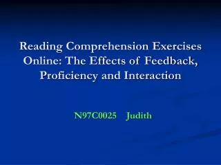 Reading Comprehension Exercises Online: The Effects of Feedback, Proficiency and Interaction