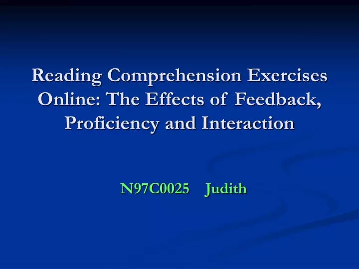 reading comprehension exercises online the effects of feedback proficiency and interaction