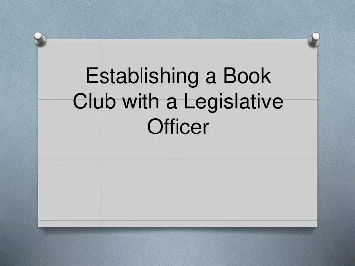establishing a book c lub with a legislative officer