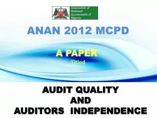 AUDIT QUALITY AND AUDITORS INDEPENDENCE