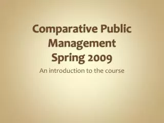 Comparative Public Management Spring 2009