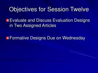 Objectives for Session Twelve