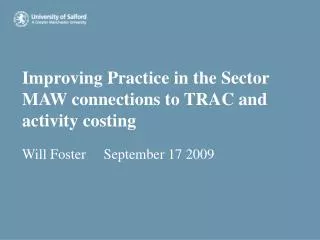 Improving Practice in the Sector MAW connections to TRAC and activity costing