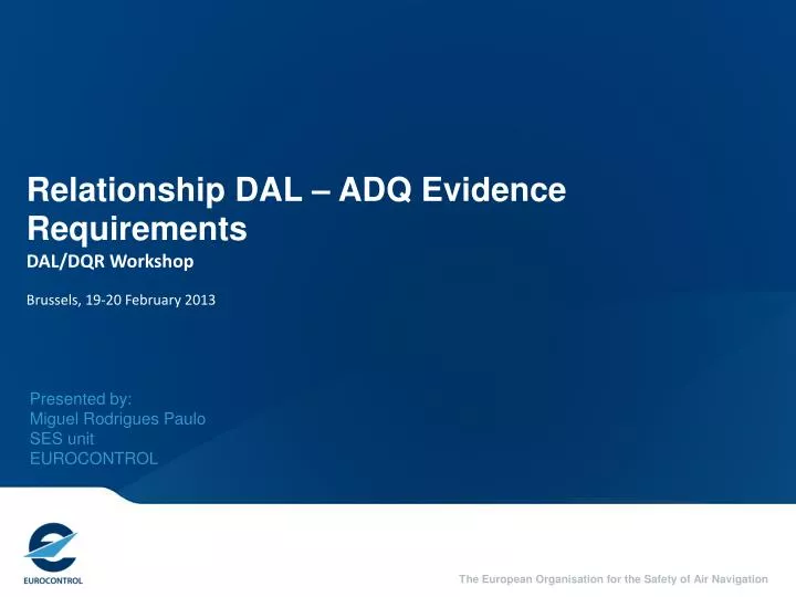 relationship dal adq evidence requirements dal dqr workshop brussels 19 20 february 2013