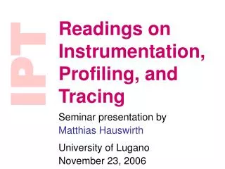 Readings on Instrumentation, Profiling, and Tracing