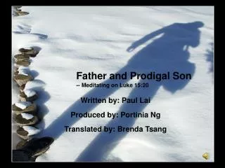 Written by: Paul Lai Produced by: Porti ni a Ng Translated by: Brenda Tsang