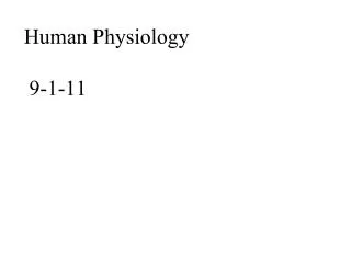 Human Physiology 9-1-11