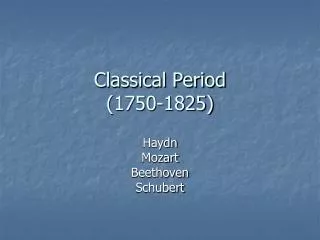 Classical Period (1750-1825)