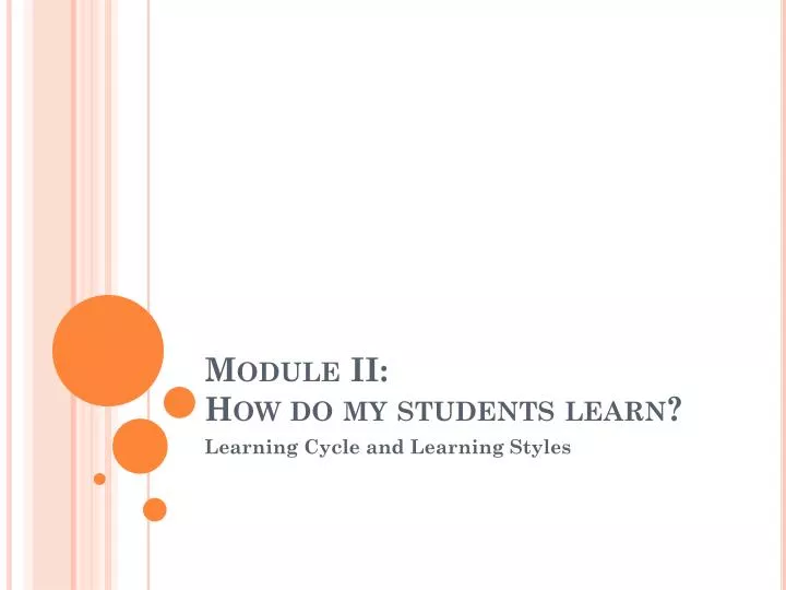 module ii how do my students learn