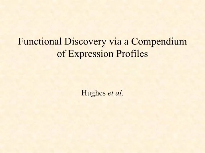 functional discovery via a compendium of expression profiles