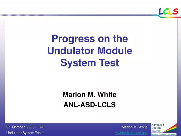progress on the undulator module system test