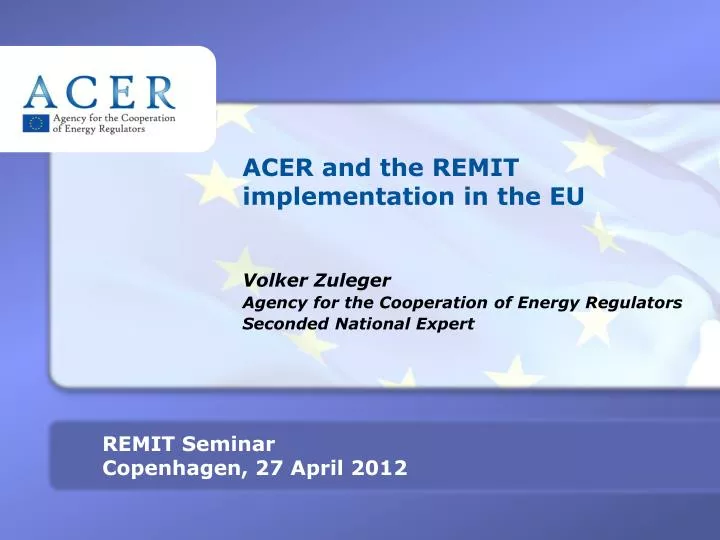 acer and the remit implementation in the eu