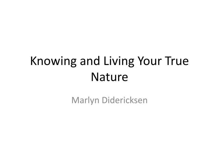 knowing and living your true nature