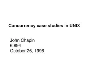 Concurrency case studies in UNIX