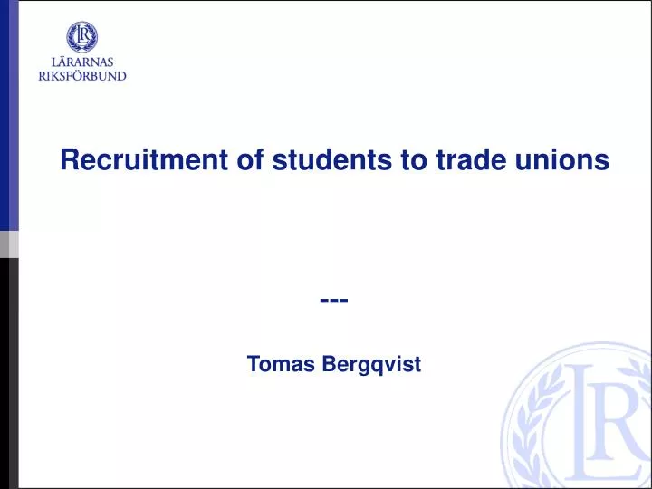 recruitment of students to trade unions tomas bergqvist