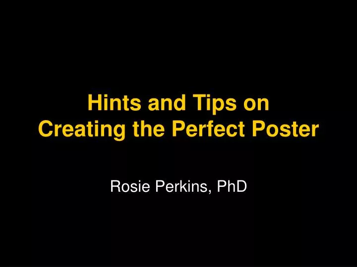hints and tips on creating the perfect poster