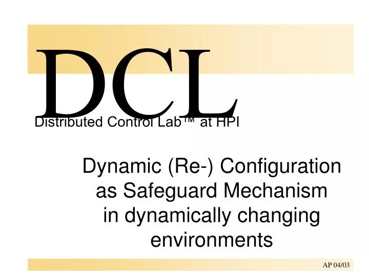 dynamic re configuration as safeguard mechanism in dynamically changing environments