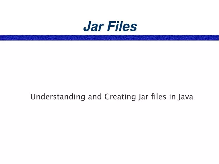 understanding and creating jar files in java