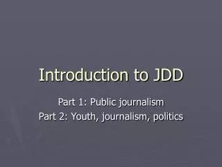 Introduction to JDD
