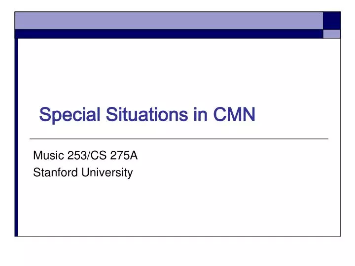 special situations in cmn